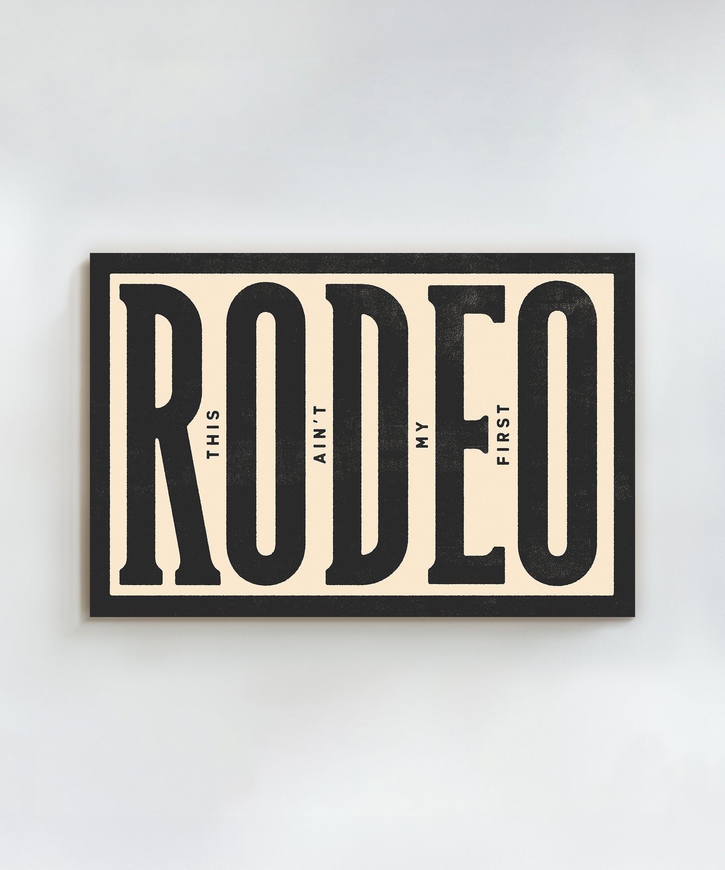 This Ain't My First Rodeo #1