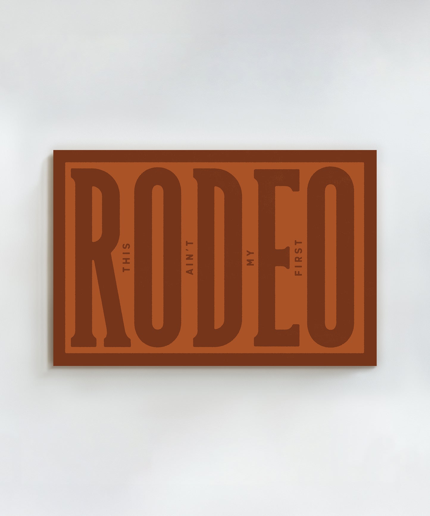 This Ain't My First Rodeo #1