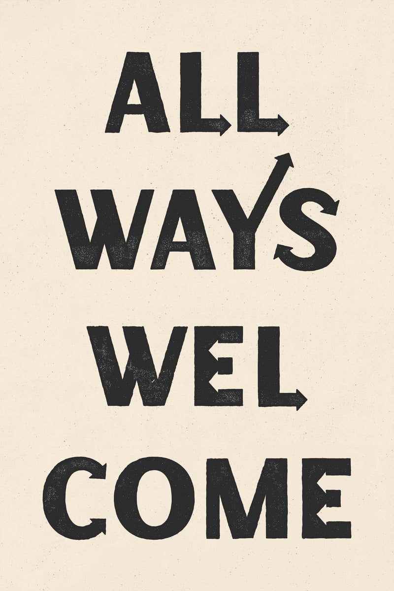 All Ways Welcome Vertical by Head West Studio