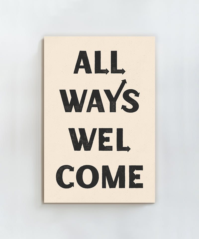 All Ways Welcome Vertical by Head West Studio