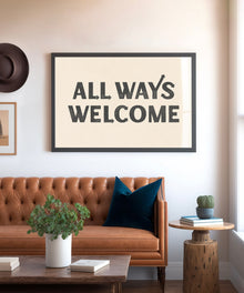 All Ways Welcome Horizontal by Head West Studio