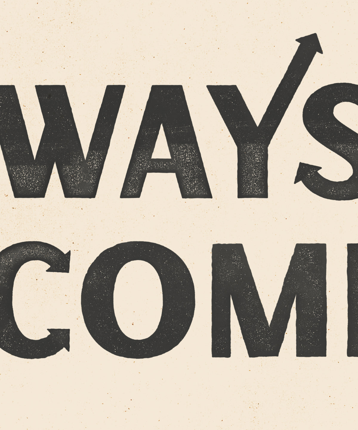 All Ways Welcome Horizontal by Head West Studio
