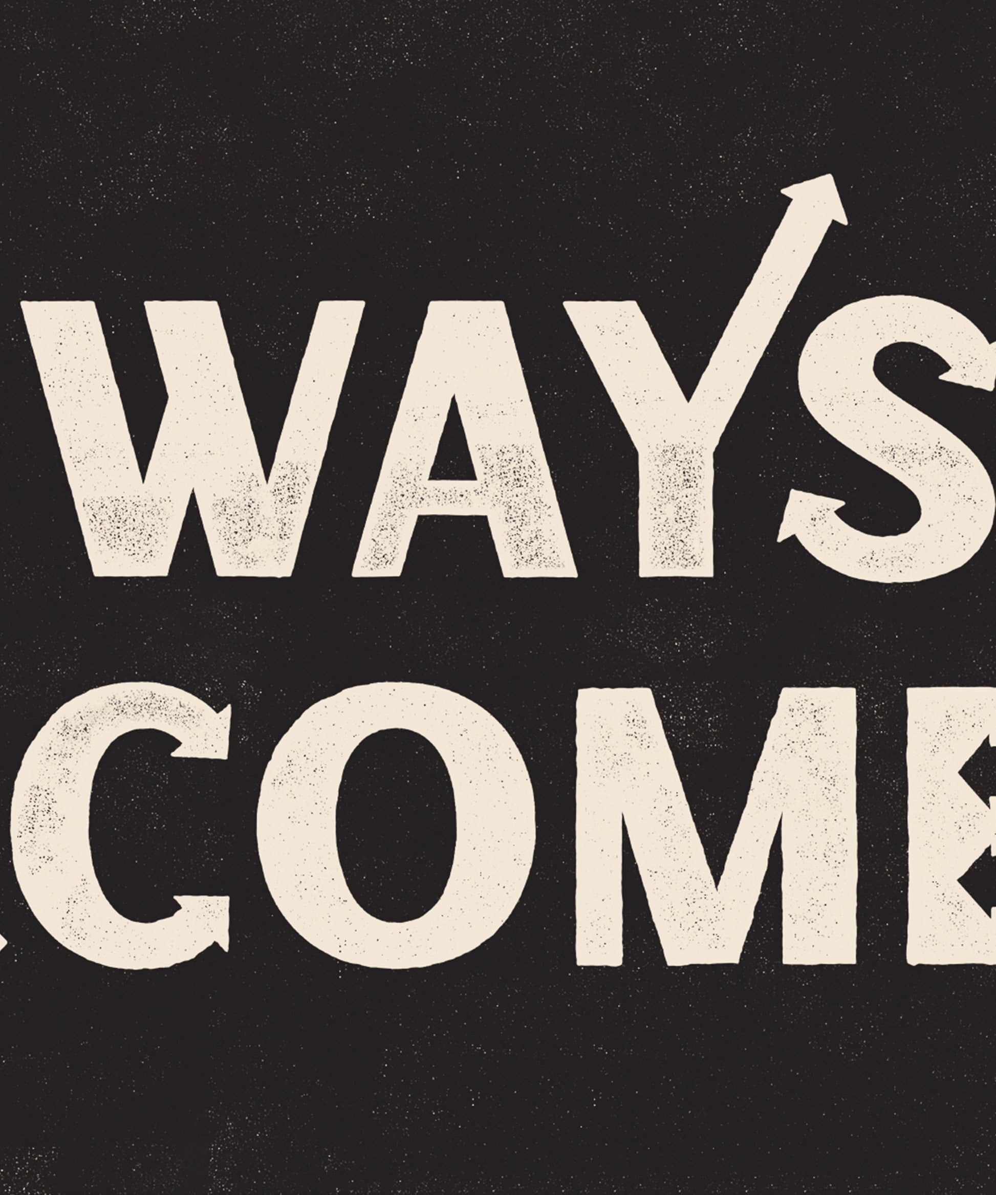 All Ways Welcome Vertical – HeadWestStudio