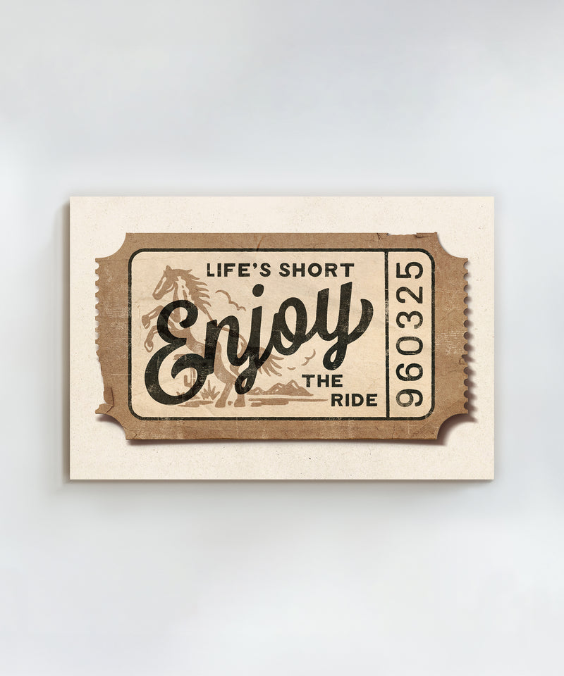 Life's Short, Enjoy the Ride