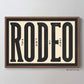 This Ain't My First Rodeo Typography Poster #1