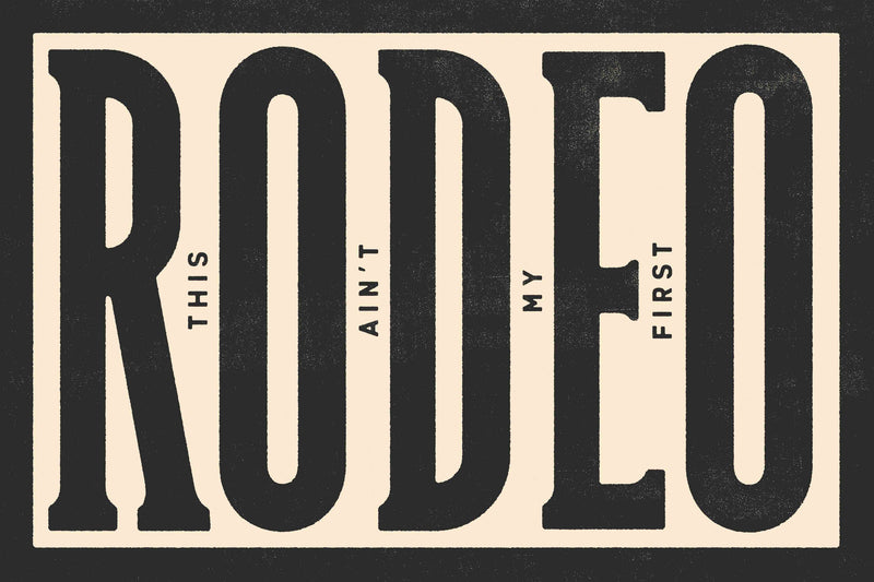 This Ain't My First Rodeo #1 by Head West Studio