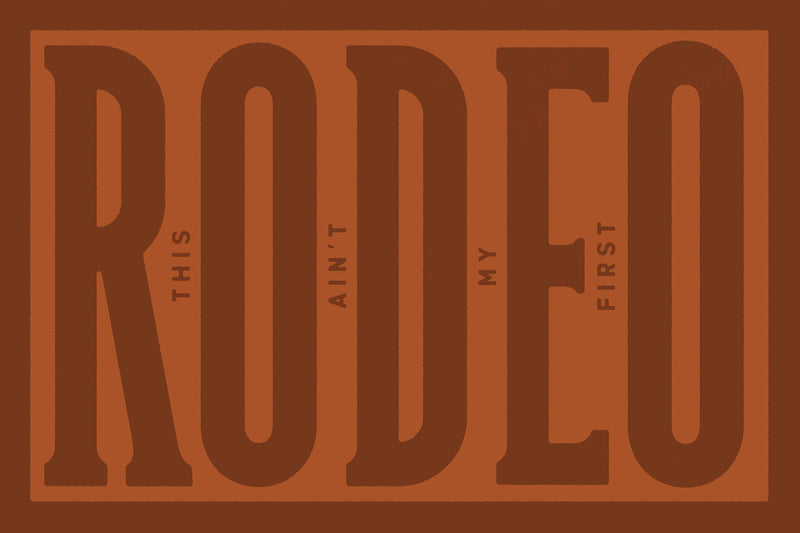 This Ain't My First Rodeo #1 by Head West Studio