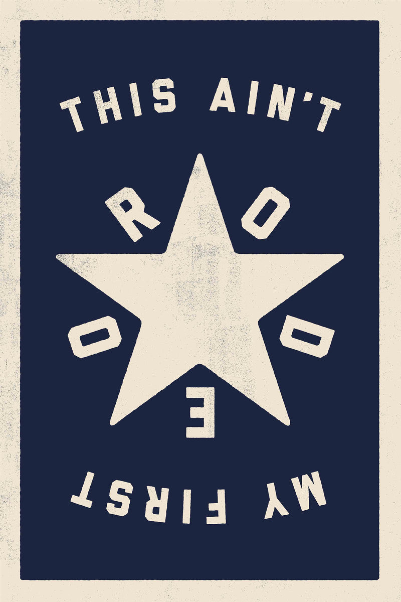 This Ain't My First Rodeo #2 by Head West Studio