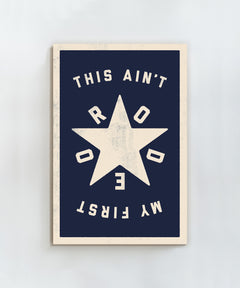 This Ain't My First Rodeo #2 by Head West Studio