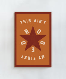 This Ain't My First Rodeo #2 by Head West Studio