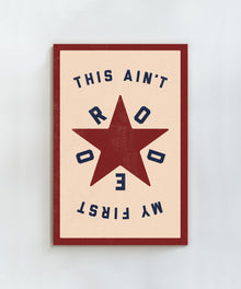 This Ain't My First Rodeo #2 by Head West Studio