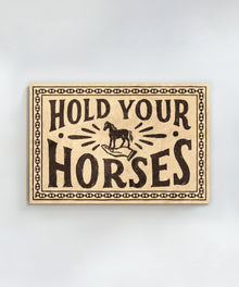 Hold Your Horses by Head West Studio
