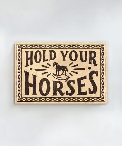 Hold Your Horses