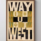 Way Out West Typography Poster