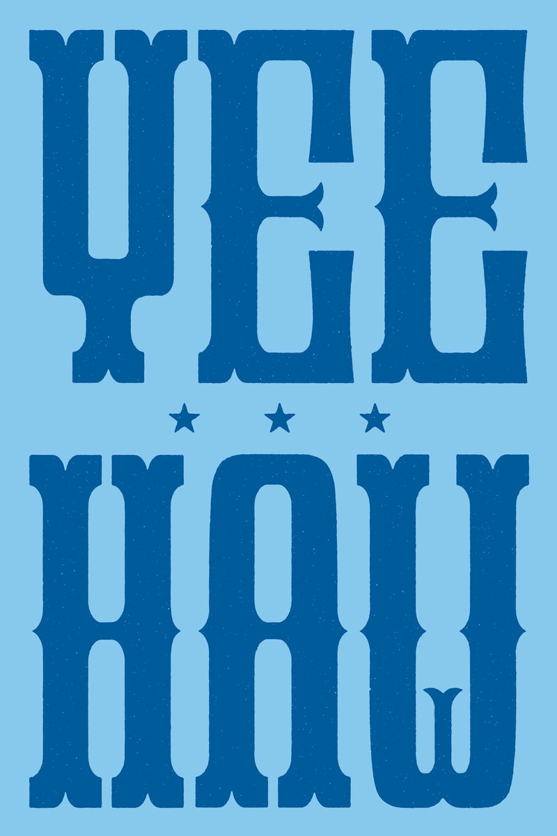 Yeehaw Vertical by Head West Studio
