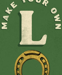 Make Your Own Luck by Head West Studio