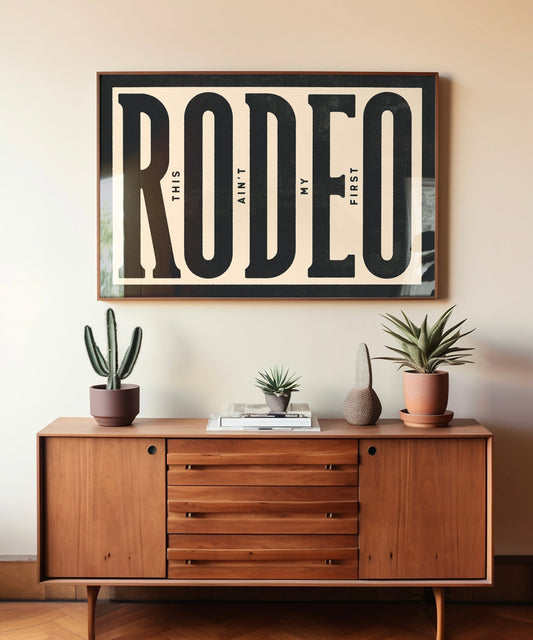 This Ain't My First Rodeo Typography Poster #1