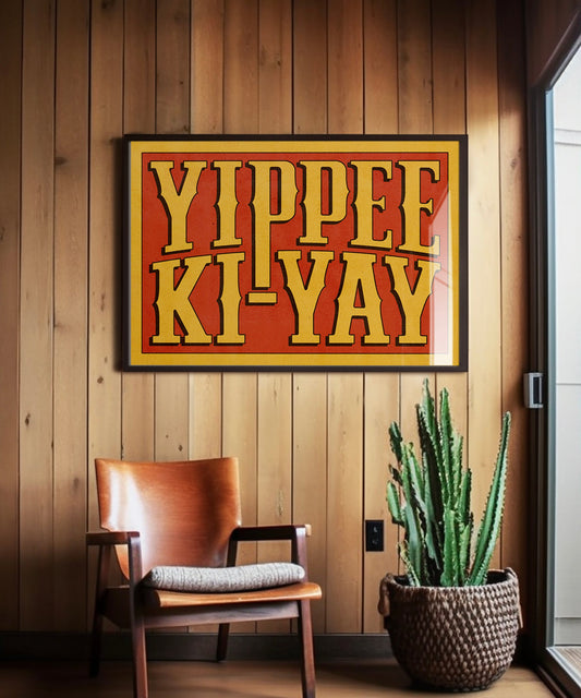 Yippee Ki-Yay Typography Print
